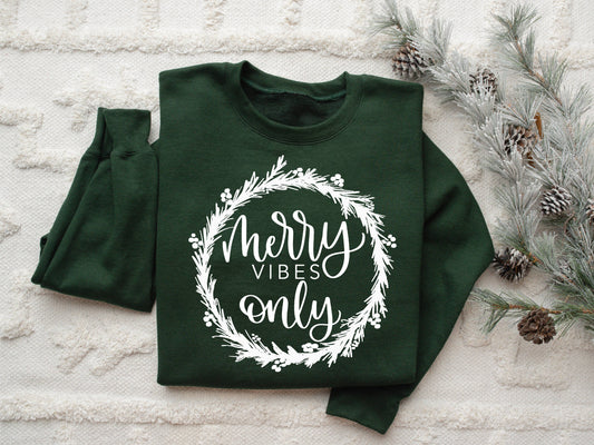 Holiday Sweatshirt - Merry Vibes Only