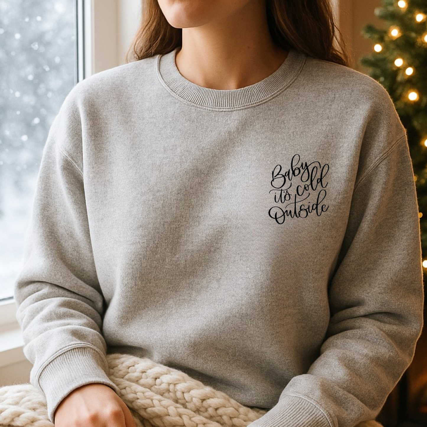 Holiday Sweatshirt - Baby It’s Cold (Embroidery)