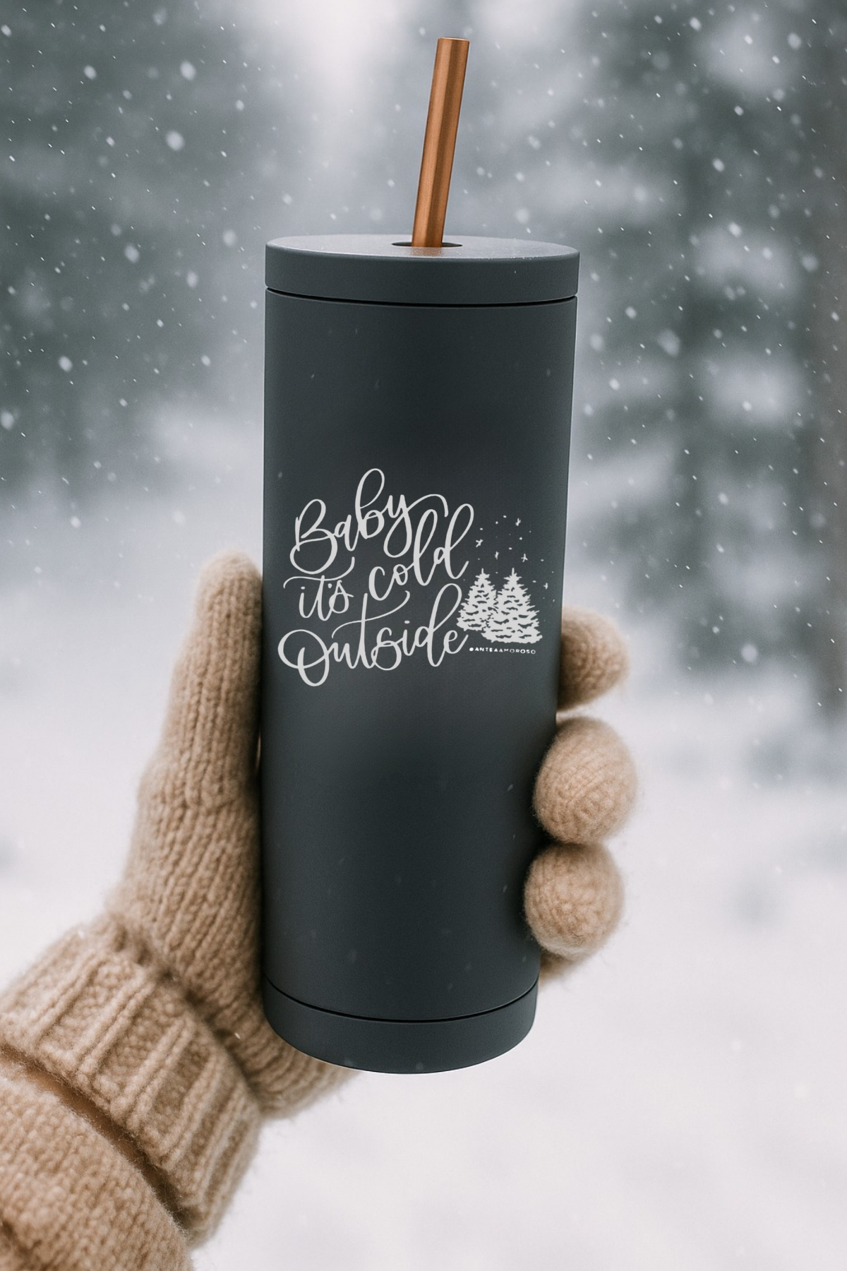 Holiday Collection - Baby It’s Cold Outside Tumbler