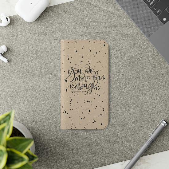 You Are More Than Enough Phone Case