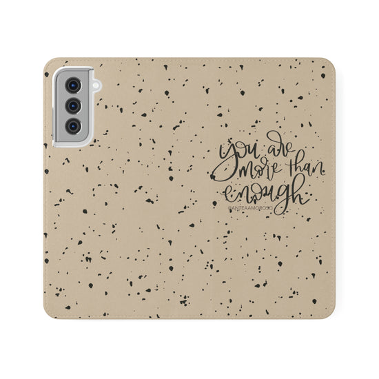 You Are More Than Enough Phone Case