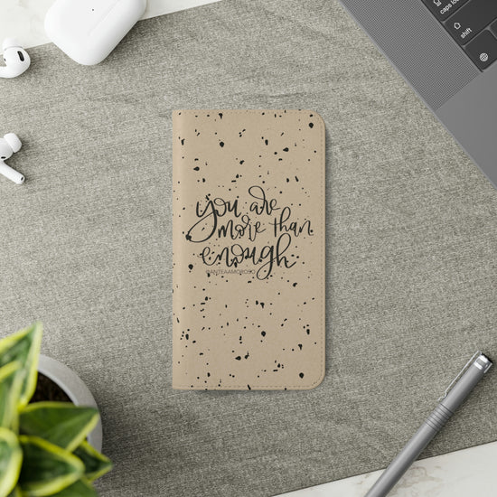 You Are More Than Enough Phone Case