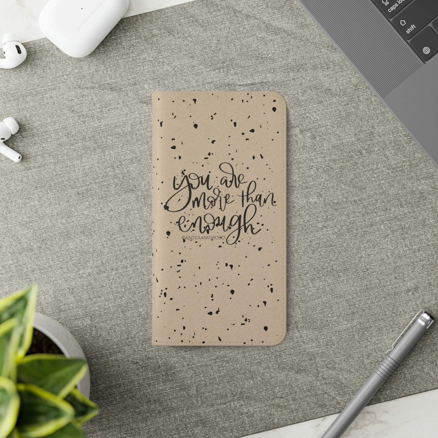 You Are More Than Enough Phone Case